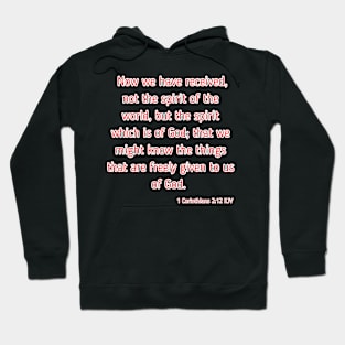 1 Corinthians 2:12 KJV Bible Verse Scripture Quote Hoodie